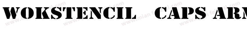 WOKSTENCIL   CAPS ARMY字体转换